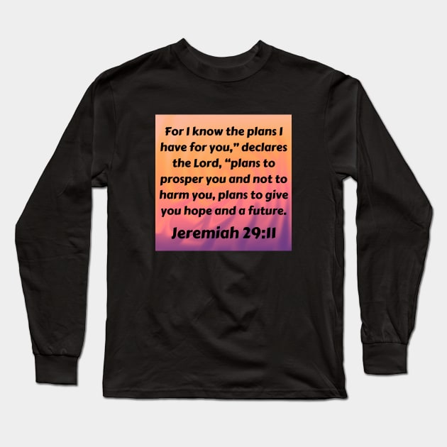 Bible Verse Jeremiah 29:11 Long Sleeve T-Shirt by Prayingwarrior